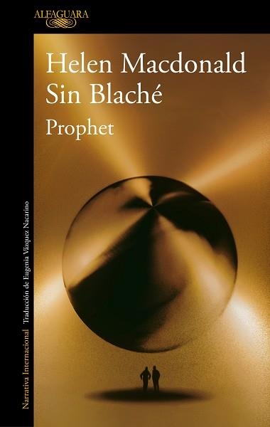 PROPHET | 9788420476193 | MACDONALD, HELEN/BLACHÉ, SIN | Llibreria Geli - Llibreria Online de Girona - Comprar llibres en català i castellà