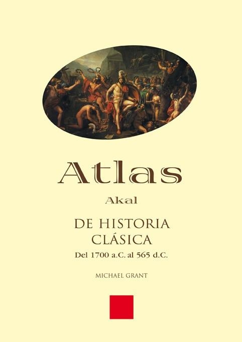 ATLAS AKAL DE HISTORIA CLASICA.DEL 1700 A.C. AL 565 D.C | 9788446011828 | GRANT,MICHAEL | Llibreria Geli - Llibreria Online de Girona - Comprar llibres en català i castellà