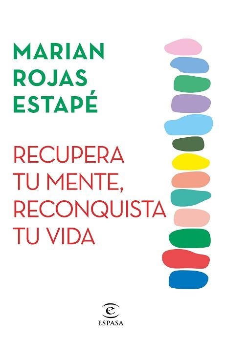 RECUPERA TU MENTE, RECONQUISTA TU VIDA | 9788467071320 | ROJAS ESTAPÉ, MARIAN | Llibreria Geli - Llibreria Online de Girona - Comprar llibres en català i castellà