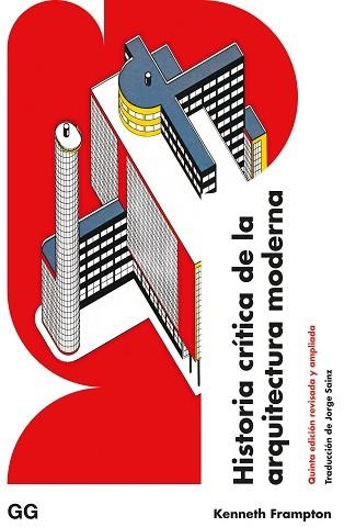 HISTORIA CRÍTICA DE LA ARQUITECTURA MODERNA(5ª EDICIÓN 2024) | 9788425233791 | FRAMPTON, KENNETH | Libreria Geli - Librería Online de Girona - Comprar libros en catalán y castellano