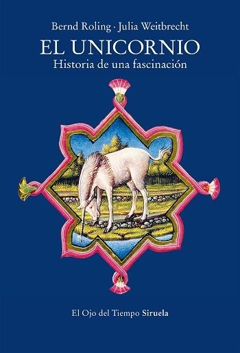 EL UNICORNIO | 9788419942708 | ROLING, BERND/WEITBRECHT, JULIA | Libreria Geli - Librería Online de Girona - Comprar libros en catalán y castellano