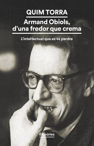 ARMAND OBIOLS,D'UNA FREDOR QUE CREMA | 9788419729200 | TORRA PLA, QUIM | Llibreria Geli - Llibreria Online de Girona - Comprar llibres en català i castellà