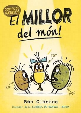 CONTES DE PATATES-1.EL MILLOR DEL MÓN! | 9788426148865 | CLANTON, BEN | Llibreria Geli - Llibreria Online de Girona - Comprar llibres en català i castellà