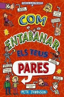 COM ENTABANAR ELS TEUS PARES | 9788413493183 | JOHNSON, PETE | Llibreria Geli - Llibreria Online de Girona - Comprar llibres en català i castellà