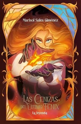 LAS CENIZAS DEL ÚLTIMO FÉNIX. LA LEYENDA | 9788491427094 | MARISOL SALES GIMÉNEZ | Llibreria Geli - Llibreria Online de Girona - Comprar llibres en català i castellà