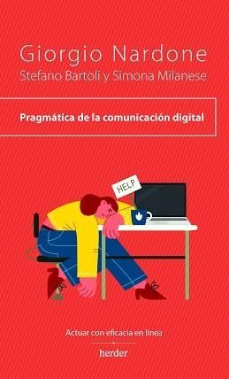 PRAGMÁTICA DE LA COMUNICACIÓN DIGITAL | 9788425450976 | NARDONE, GIORGIO/BARTOLI, STEFANO/MILANESE, SIMONA | Libreria Geli - Librería Online de Girona - Comprar libros en catalán y castellano