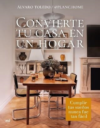 CONVIERTE TU CASA EN UN HOGAR | 9788427052246 | ÁLVARO TOLEDO @PLANC.HOME | Llibreria Geli - Llibreria Online de Girona - Comprar llibres en català i castellà