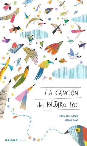 LA CANCIÓN DEL PÁJARO TOC | 9788418972447 | PINTADERA, FRAN | Llibreria Geli - Llibreria Online de Girona - Comprar llibres en català i castellà