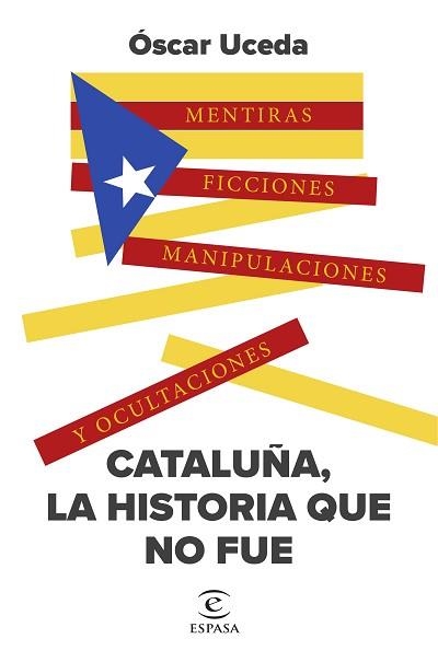 CATALUÑA, LA HISTORIA QUE NO FUE | 9788467071184 | UCEDA MÁRQUEZ,ÓSCAR | Llibreria Geli - Llibreria Online de Girona - Comprar llibres en català i castellà