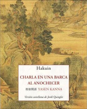 CHARLA EN UNA BARCA AL ANOCHECER | 9788476510391 | EKAKU, HAKUIN | Libreria Geli - Librería Online de Girona - Comprar libros en catalán y castellano