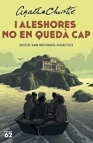 I ALESHORES NO EN QUEDÀ CAP | 9788415954941 | CHRISTIE, AGATHA | Llibreria Geli - Llibreria Online de Girona - Comprar llibres en català i castellà