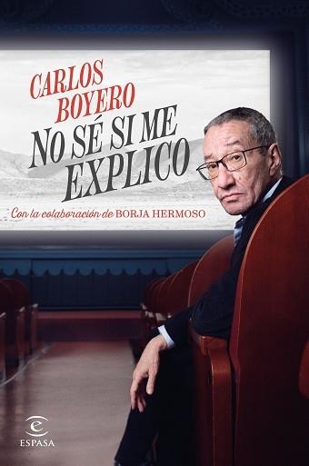 NO SÉ SI ME EXPLICO | 9788467072556 | BOYERO, CARLOS | Llibreria Geli - Llibreria Online de Girona - Comprar llibres en català i castellà