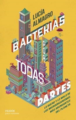 BACTERIAS POR TODAS PARTES | 9788449342073 | ALMAGRO, LUCÍA | Llibreria Geli - Llibreria Online de Girona - Comprar llibres en català i castellà