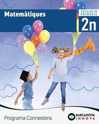 CONNEXIONS 2. MATEMÀTIQUES | 9788448944452 | TORRA, MONTSERRAT | Llibreria Geli - Llibreria Online de Girona - Comprar llibres en català i castellà