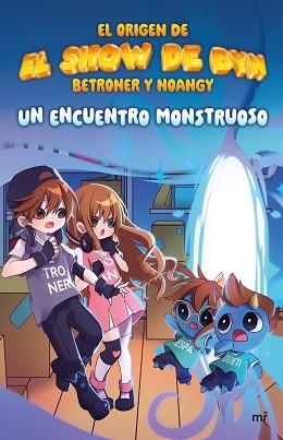 UN ENCUENTRO MONSTRUOSO | 9788427052215 | EL SHOW DE BYN, DE NOANGY Y BETRONER | Llibreria Geli - Llibreria Online de Girona - Comprar llibres en català i castellà