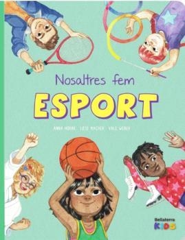 NOSALTRES FEM ESPORT | 9788418723858 | Llibreria Geli - Llibreria Online de Girona - Comprar llibres en català i castellà