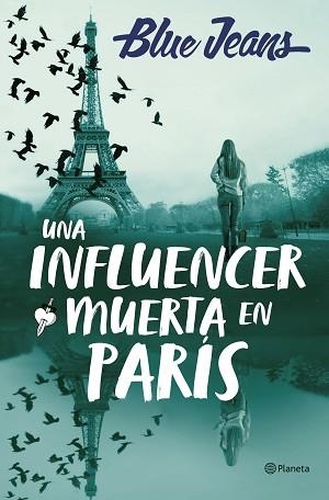 UNA INFLUENCER MUERTA EN PARÍS | 9788408286219 | BLUE JEANS | Llibreria Geli - Llibreria Online de Girona - Comprar llibres en català i castellà