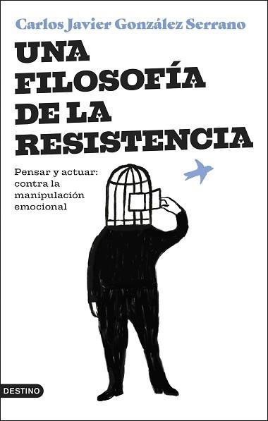 UNA FILOSOFÍA DE LA RESISTENCIA | 9788423364831 | GONZÁLEZ SERRANO, CARLOS JAVIER | Llibreria Geli - Llibreria Online de Girona - Comprar llibres en català i castellà