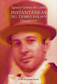 INSTANTÁNEAS DEL TIEMPO(1978-1979) | 9788419942852 | GÓMEZ DE LIAÑO, IGNACIO | Llibreria Geli - Llibreria Online de Girona - Comprar llibres en català i castellà