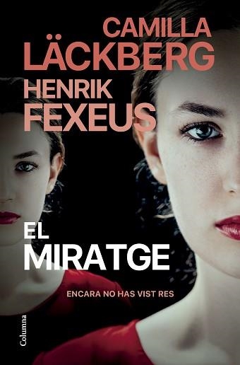 EL MIRATGE | 9788466431767 | LÄCKBERG, CAMILLA/FEXEUS, HENRIK | Llibreria Geli - Llibreria Online de Girona - Comprar llibres en català i castellà