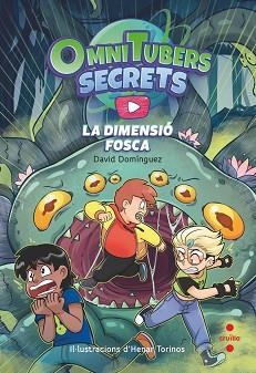 OMNITUBETS SECRETS-3.LA DIMENSIÓ FOSCA | 9788466157117 | DOMÍNGUEZ, DAVID | Llibreria Geli - Llibreria Online de Girona - Comprar llibres en català i castellà