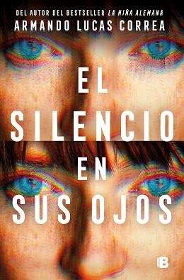 EL SILENCIO EN SUS OJOS | 9788466678360 | CORREA, ARMANDO LUCAS | Llibreria Geli - Llibreria Online de Girona - Comprar llibres en català i castellà