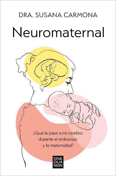 NEUROMATERNAL | 9788466678087 | CARMONA, DRA. SUSANA | Llibreria Geli - Llibreria Online de Girona - Comprar llibres en català i castellà