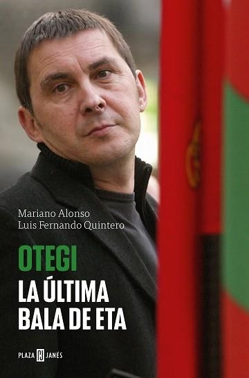 OTEGI.LA ÚLTIMA BALA DE ETA | 9788401034978 | ALONSO, MARIANO/QUINTERO, LUIS FERNANDO | Llibreria Geli - Llibreria Online de Girona - Comprar llibres en català i castellà