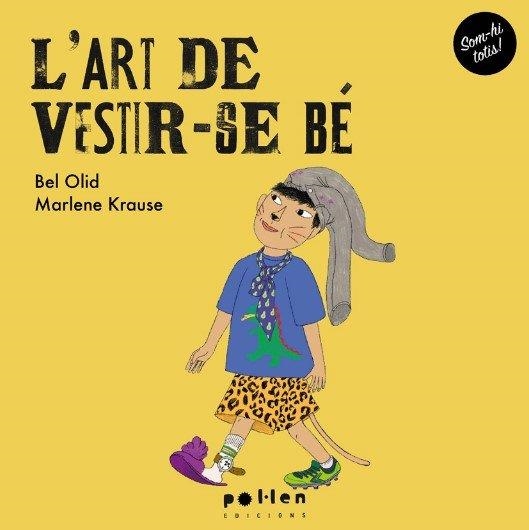 L'ART DE VESTIR-SE BÉ | 9788410255012 | OLID, BEL | Llibreria Geli - Llibreria Online de Girona - Comprar llibres en català i castellà