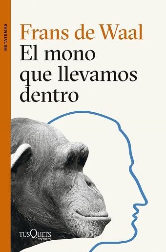 EL MONO QUE LLEVAMOS DENTRO | 9788411074025 | WAAL, FRANS DE | Llibreria Geli - Llibreria Online de Girona - Comprar llibres en català i castellà