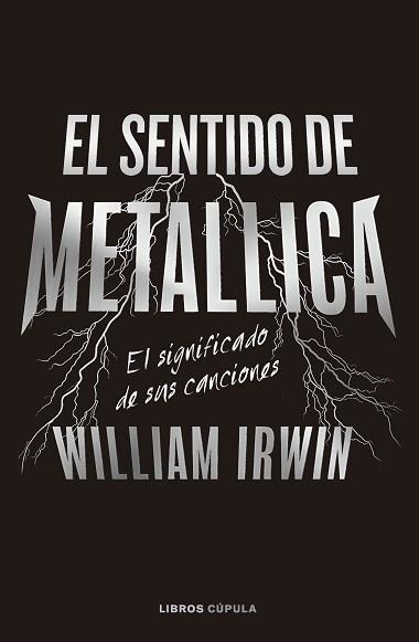 EL SENTIDO DE METALLICA | 9788448040666 | IRWIN, WILLIAM | Llibreria Geli - Llibreria Online de Girona - Comprar llibres en català i castellà