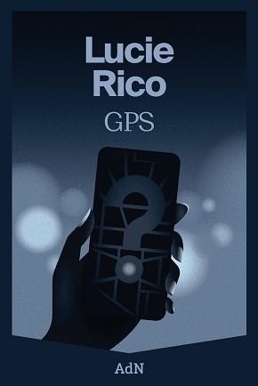 GPS (EDICIÓ EN CATALÀ) | 9788410138049 | RICO, LUCIE | Libreria Geli - Librería Online de Girona - Comprar libros en catalán y castellano