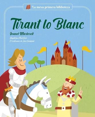 TIRANT LO BLANC | 9788413613727 | JORDI SOLÉ/MARTORELL, JOANOT | Llibreria Geli - Llibreria Online de Girona - Comprar llibres en català i castellà