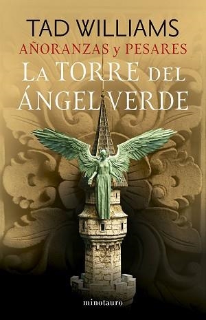 AÑORANZAS Y PESARES Nº 04/04 LA TORRE DEL ÁNGEL VERDE | 9788445016527 | WILLIAMS, TAD | Llibreria Geli - Llibreria Online de Girona - Comprar llibres en català i castellà