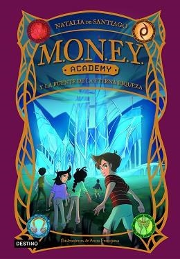 MONEY ACADEMY-1.MONEY ACADEMY Y LA FUENTE DE LA ETERNA RIQUEZA | 9788408280422 | SANTIAGO, NATALIA DE | Llibreria Geli - Llibreria Online de Girona - Comprar llibres en català i castellà