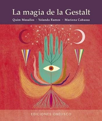 LA MAGIA DE LA GESTALT | 9788411721158 | MESALLES BISBE, JOAQUIN/RAMOS VELA, YOLANDA | Llibreria Geli - Llibreria Online de Girona - Comprar llibres en català i castellà