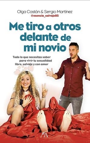 ME TIRO A OTROS DELANTE DE MI NOVIO | 9788410520547 | CASTAN,OLGA/MERTINEZ,SERGIO | Libreria Geli - Librería Online de Girona - Comprar libros en catalán y castellano