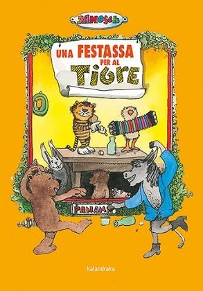 UNA FESTASSA PER AL TIGRE | 9788418558924 | JANOSCH | Llibreria Geli - Llibreria Online de Girona - Comprar llibres en català i castellà