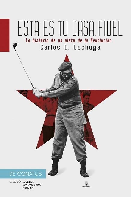 ESTA ES TU CASA,FIDEL | 9788417375959 | D. LECHUGA, CARLOS | Llibreria Geli - Llibreria Online de Girona - Comprar llibres en català i castellà