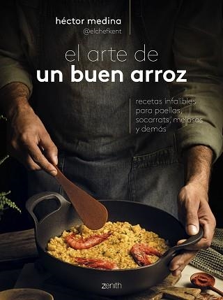 EL ARTE DE UN BUEN ARROZ | 9788408285991 | HÉCTOR MEDINA @ELCHEFKENT | Llibreria Geli - Llibreria Online de Girona - Comprar llibres en català i castellà