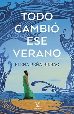 TODO CAMBIÓ ESE VERANO | 9788467072723 | PEÑA BILBAO, ELENA | Llibreria Geli - Llibreria Online de Girona - Comprar llibres en català i castellà