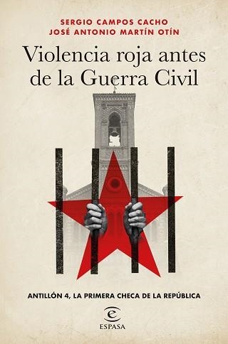 VIOLENCIA ROJA ANTES DE LA GUERRA CIVIL | 9788467073119 | CAMPOS CACHO, SERGIO/MARTÍN OTÍN, JOSÉ ANTONIO | Llibreria Geli - Llibreria Online de Girona - Comprar llibres en català i castellà