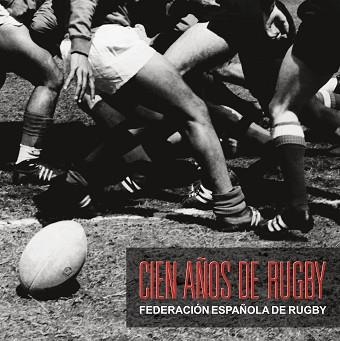 CIEN AÑOS DE RUGBY | 9788408287735 |   | Llibreria Geli - Llibreria Online de Girona - Comprar llibres en català i castellà