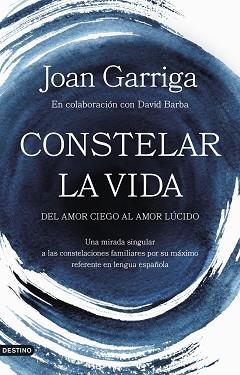 CONSTELAR LA VIDA | 9788423364947 | GARRIGA, JOAN | Llibreria Geli - Llibreria Online de Girona - Comprar llibres en català i castellà