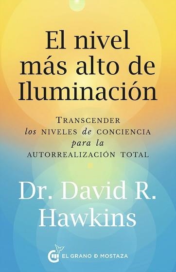 EL NIVEL MÁS ALTO DE ILUMINACIÓN | 9788412797497 | HAWKINS, DAVID R. | Llibreria Geli - Llibreria Online de Girona - Comprar llibres en català i castellà