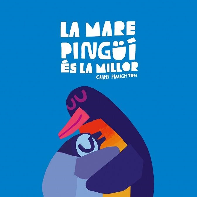 LA MARE PINGÜÍ ÉS LA MILLOR (LLIBRE DE CARTRÓ) | 9788419607652 | CHRIS HAUGHTON | Llibreria Geli - Llibreria Online de Girona - Comprar llibres en català i castellà