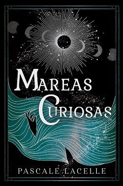 MAREAS CURIOSAS | 9788410163133 | LACELLE, PASCALE | Llibreria Geli - Llibreria Online de Girona - Comprar llibres en català i castellà