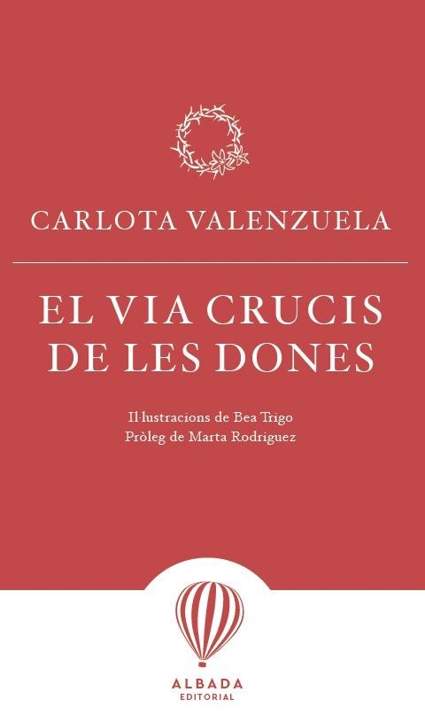 EL VIA CRUCIS DE LES DONES | 9788487023927 | VALENZUELA,CARLOTA | Libreria Geli - Librería Online de Girona - Comprar libros en catalán y castellano