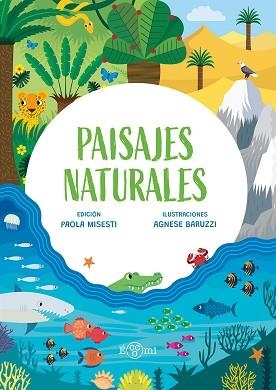 PAISAJES NATURALES | 9788419262431 | MISESTI, PAOLA | Llibreria Geli - Llibreria Online de Girona - Comprar llibres en català i castellà