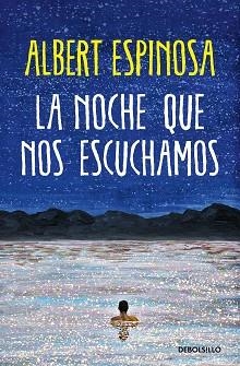 LA NOCHE QUE NOS ESCUCHAMOS | 9788466373050 | ESPINOSA, ALBERT | Llibreria Geli - Llibreria Online de Girona - Comprar llibres en català i castellà